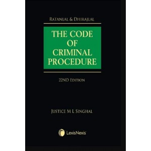 Ratanlal & Dhirajlal's The Code of Criminal Procedure (Crpc - HB) by Justice M. L. Singhal